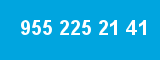 955 225 21 41
